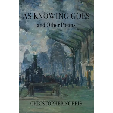 As Knowing Goes and Other Poems