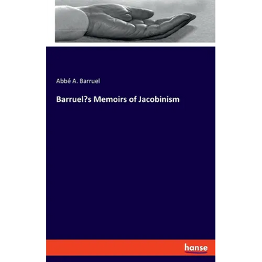 Barruel's Memoirs of Jacobinism