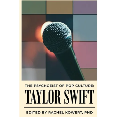 The Psychgeist of Pop Culture: Taylor Swift