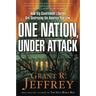 One Nation, Under Attack: How Big-Government Liberals Are Destroying the America You Love