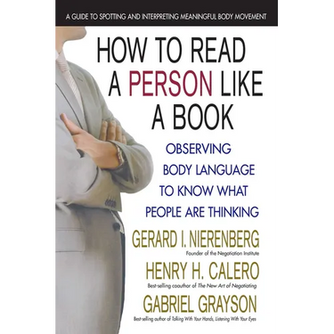 How to Read a Person Like a Book: Observing Body Language to Know What People Are Thinking