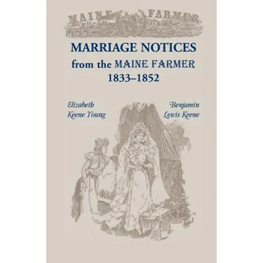 Marriage Notices from the Maine Farmer 1833-1852