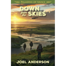Down from the Skies