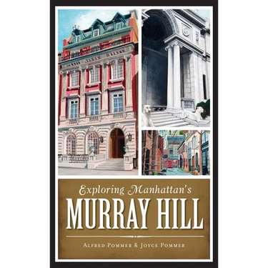 Exploring Manhattan's Murray Hill