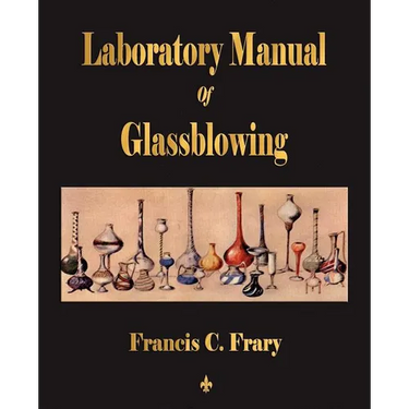 Laboratory Manual Of Glassblowing