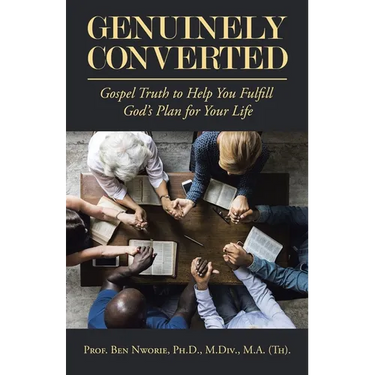 Genuinely Converted: Gospel Truth to Help You Fulfill God's Plan for Your Life