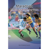 Maradona: In Review of a Legendary Game