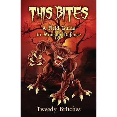 This Bites: A Field Guide to Monster Defense