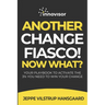 Another Change Fiasco! Now What?: Your Playbook to Activate the 3% You Need to Win Your Change