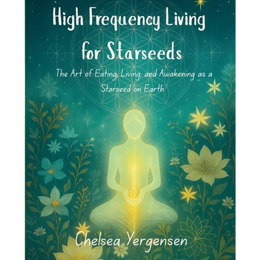 High Frequency Living for Starseeds