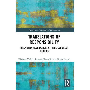 Translations of Responsibility: Innovation Governance in Three European Regions