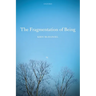 Fragmentation of Being