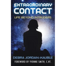 Extraordinary Contact: Life Beyond "Intruders"