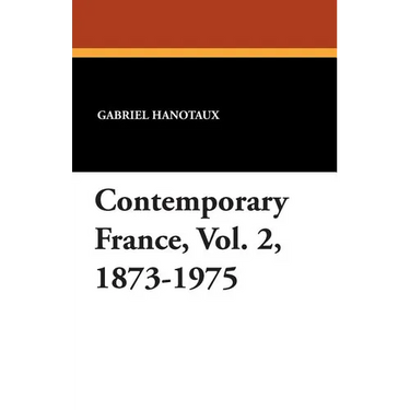 Contemporary France, Vol. 2, 1873-1975