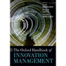 The Oxford Handbook of Innovation Management