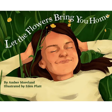 Let The Flowers Bring You Home