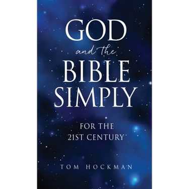 God and the Bible Simply: For the 21st Century