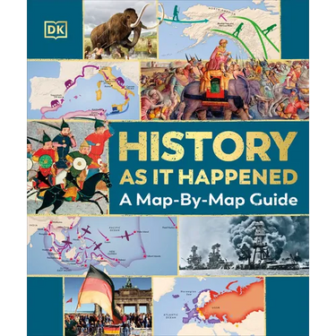 History as It Happened: A Map-By-Map Guide