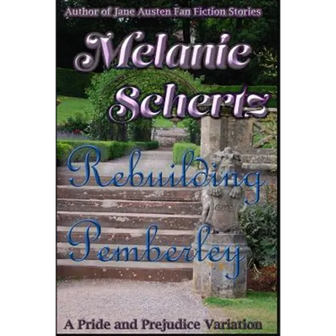 Rebuilding Pemberley