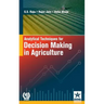 Analytical Techniques for Decision Making in Agriculture