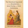 The Historical Argument for the Resurrection of Jesus During the Deist Controversy