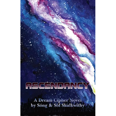 Ascendancy: A Dream Cipher Novel