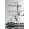 White Slaves: 15 Years a Barbary Slave