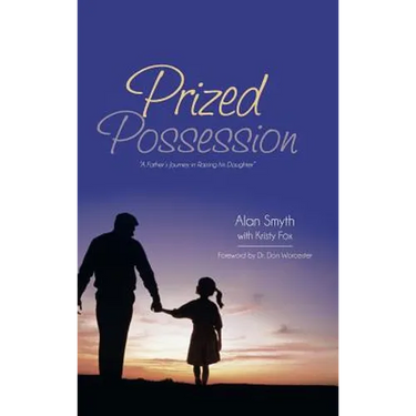 Prized Possession: A Father's Journey in Raising His Daughter