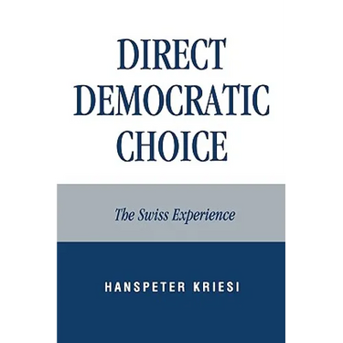 Direct Democratic Choice: The Swiss Experience