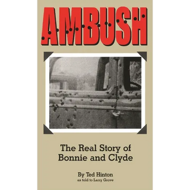 Ambush: The Real Story of Bonnie and Clyde