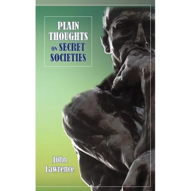 Plain Thoughts on Secret Societies