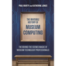 The Invisible History of Museum Computing: The Behind-The-Scenes Magic of Museum Technology Professionals