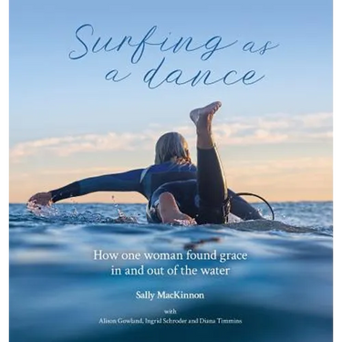 Surfing as a dance: How one woman found grace in and out of the water