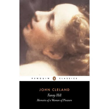 Fanny Hill: Or, Memoirs of a Woman of Pleasure