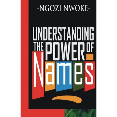 Understanding The Power Of Names