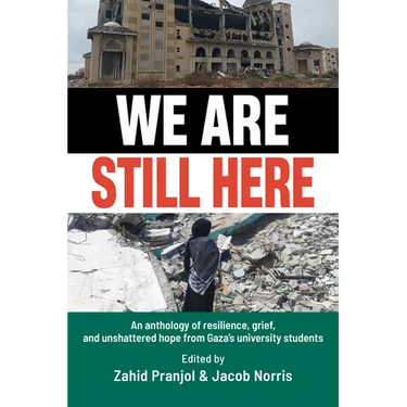 We Are Still Here: Voices from Gaza's Student Generation