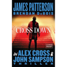 Cross Down: An Alex Cross and John Sampson Thriller