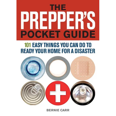 Prepper's Pocket Guide: 101 Easy Things You Can Do to Ready Your Home for a Disaster