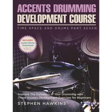 Accents Drumming Development: Improve The Dynamics of Your Drumming with These Accents Development Exercises for Beginners