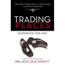 Trading Places Workbook for Men: The Best Move You'll Ever Make in Your Marriage