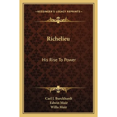 Richelieu: His Rise To Power