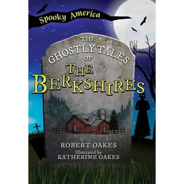 The Ghostly Tales of the Berkshires