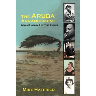 The Aruba Arrangement: A Novel Inspired by True Events.
