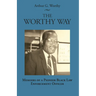 The Worthy Way: Memoirs of a Pioneer Black Law Enforcement Officer