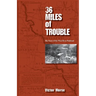 36 Miles of Trouble, The Story of the West River Railroad