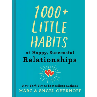 1000+ Little Habits of Happy, Successful Relationships