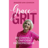 Grace & Grit: Becoming a Confident Entrepreneur
