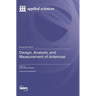 Design, Analysis, and Measurement of Antennas