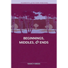 Elements of Fiction Writing - Beginnings, Middles & Ends