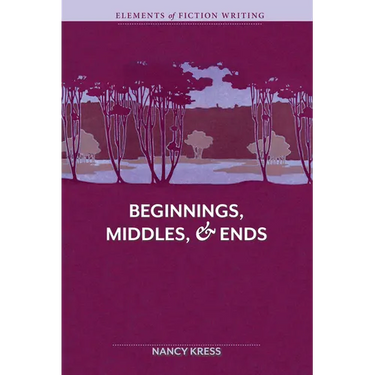 Elements of Fiction Writing - Beginnings, Middles & Ends